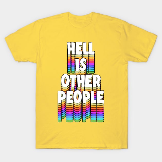 Hell Is Other People - Nihilist 80s Graphic Design T-Shirt by DankFutura